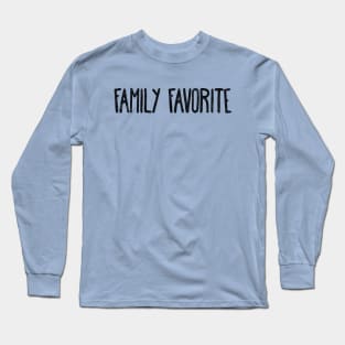 Family favorite Long Sleeve T-Shirt